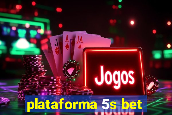 plataforma 5s bet